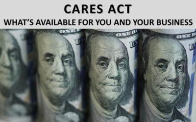 What’s in the CARES Act for You and Your Business?